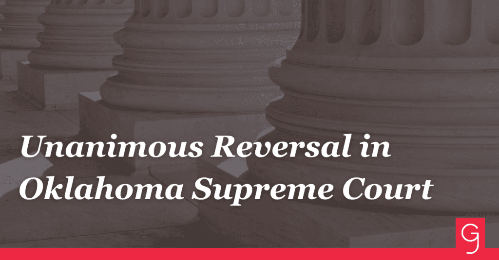 GableGotwals Obtains Unanimous Reversal in Oklahoma Supreme Court ...